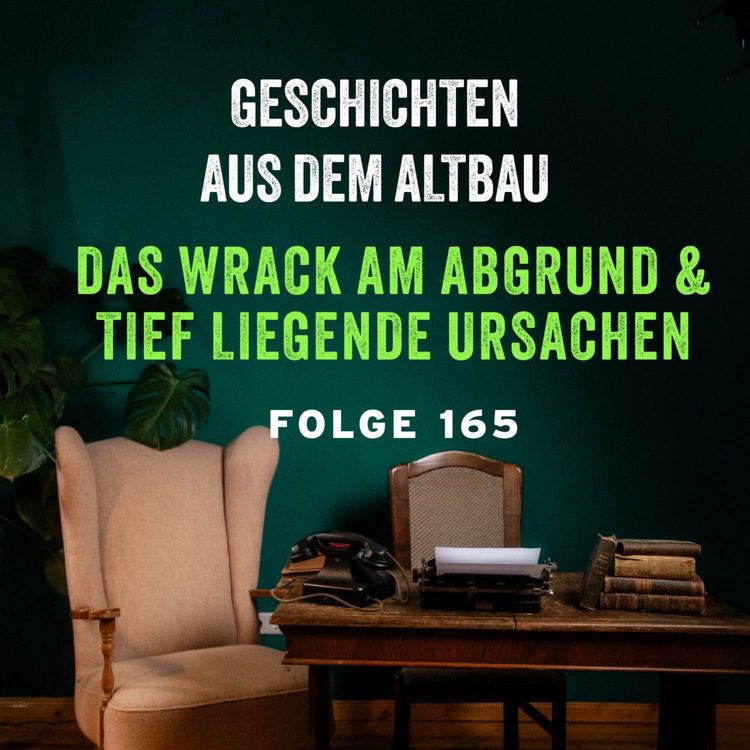 cover art for #165- Das Wrack am Abgrund und Tief liegende Ursachen