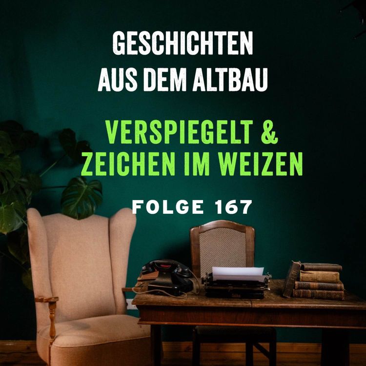 cover art for #167- Verspiegelt und Zeichen im Weizen