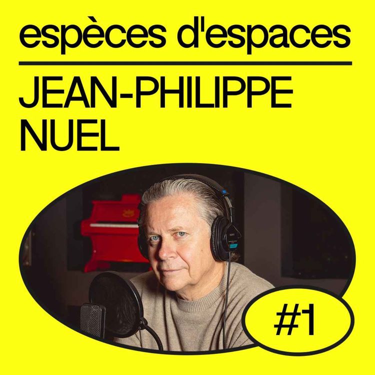 cover art for Jean-Philippe Nuel : « Les projets tu les crées, tu les fais grandir et après ils ne t’appartiennent plus du tout » | Architecture hôtelière, Rénovation patrimoniale, Durabilité