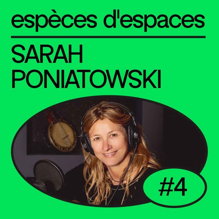 cover art for Sarah Poniatowski : “Moi je fais des lieux pour rassembler les gens.” | Maison Sarah Lavoine, Hospitality