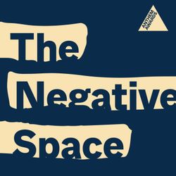 cover art for The Negative Space Podcast