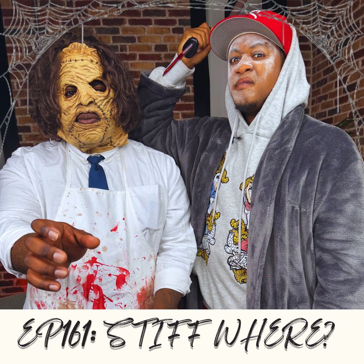 cover art for Episode 161: Stiff Where? (feat. Marlon)