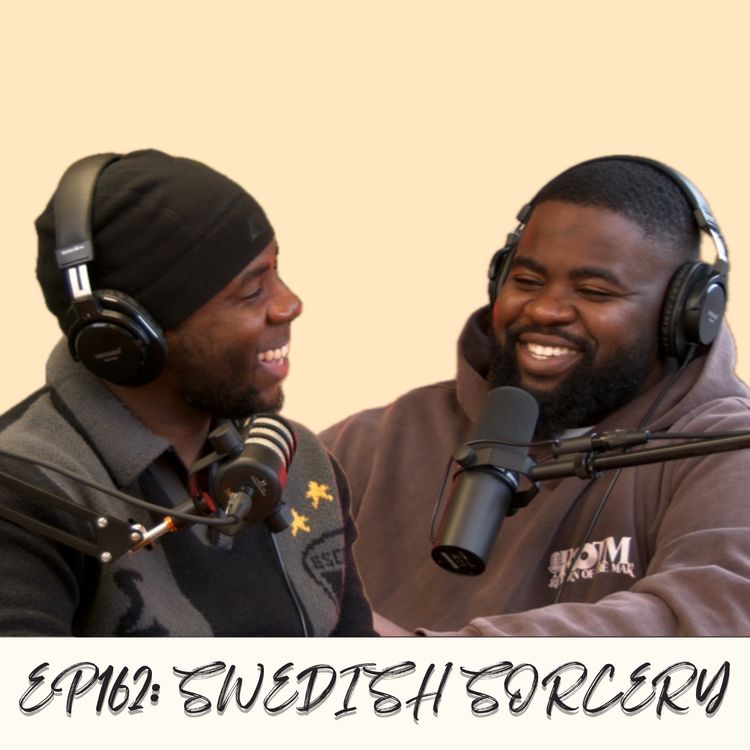 cover art for Episode 162: Swedish Sorcery (ft. Malcolm)