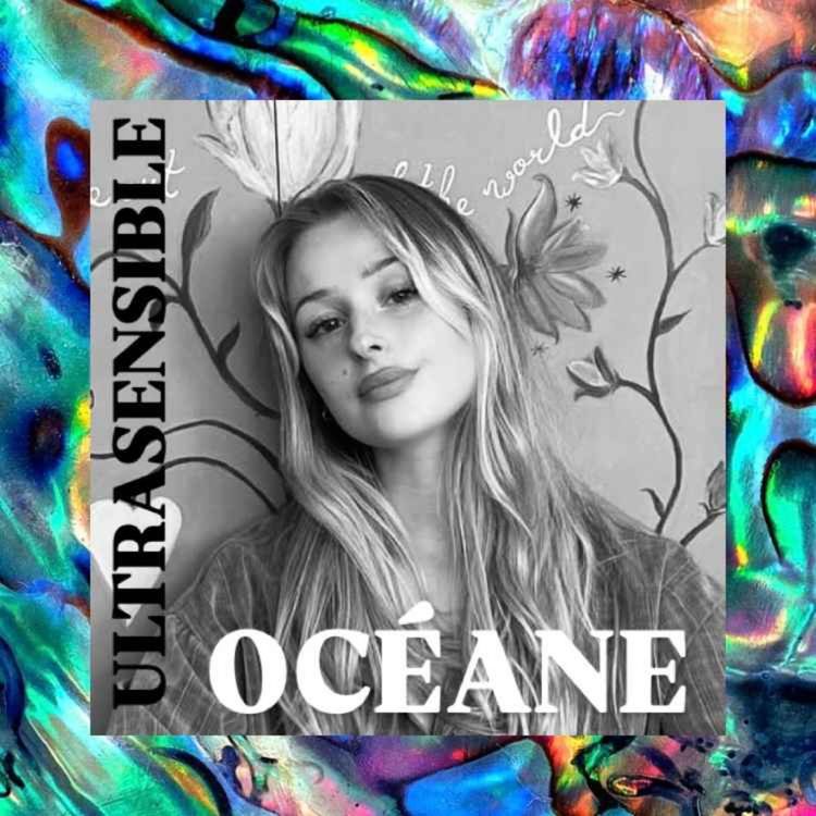 cover art for Océane : "Créer c’est donner des morceaux de soi aux autres "