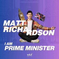 cover art for Matt Richardson: I Am Prime Minister