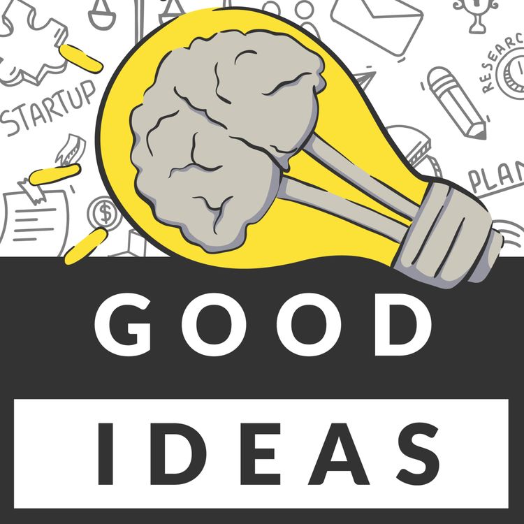 cover art for Good Ideas Episode 1: From riots to riches? Izzy Obeng, co-founder of Foundervine