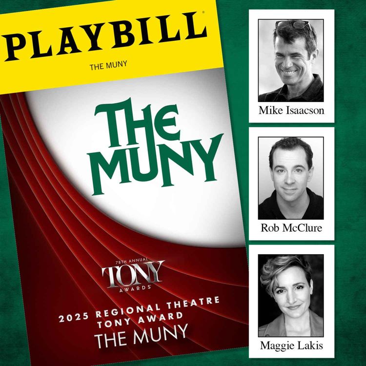 cover art for The magic of the MUNY with Rob McClure, Maggie Lakis, and Mike Isaacson