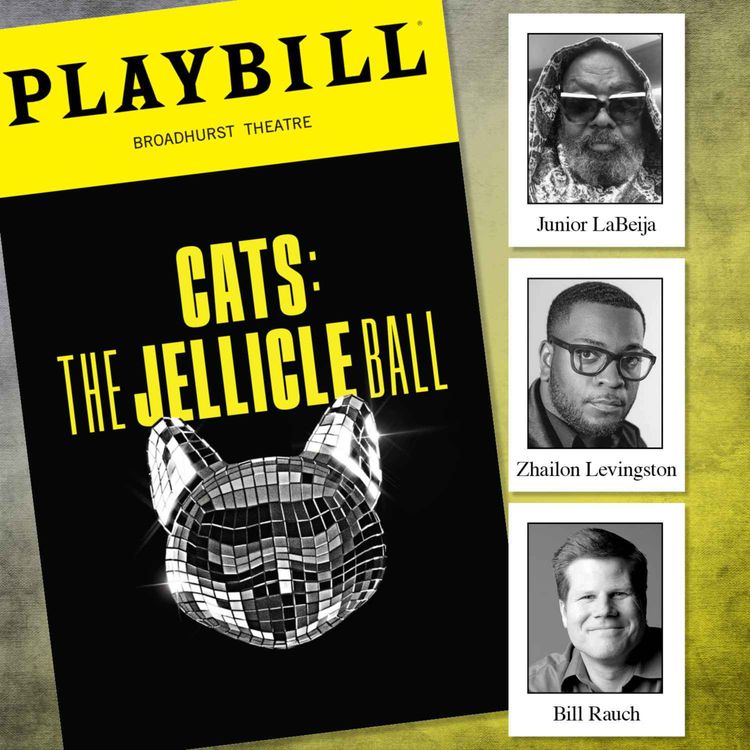 cover art for Cats: The Jellicle Ball with Junior LaBeija, Bill Rauch, and Zhailon Levingston