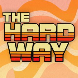 cover art for The Hard Way with Brett Michelle