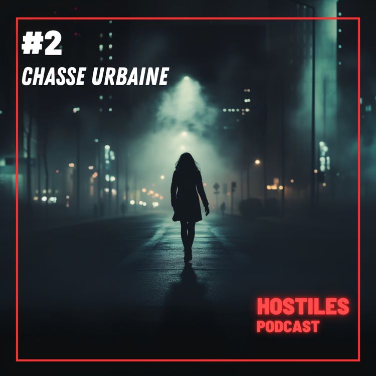 cover art for EPISODE 2 - Chasse urbaine