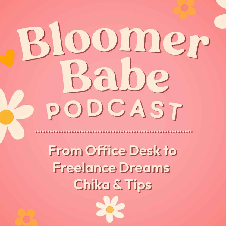 cover art for Episode 49:  From Office Desk to Freelance Dreams 👩🏻‍💻✨ Chika & Tips 🌸