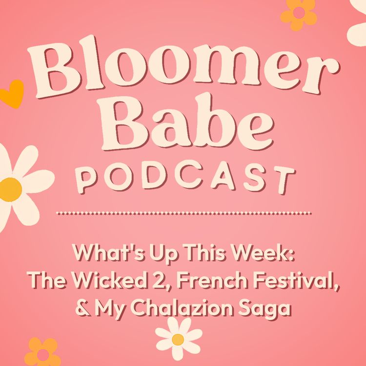 cover art for Episode 57 : What’s Up This Week: The Wicked 2, French Festival & My Chalazion Saga