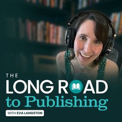 cover art for The Long Road to Publishing with Eva Langston