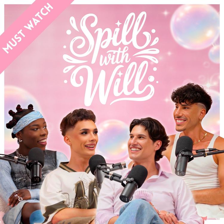 cover art for The UK's Biggest Male Beauty Creators Speak Out | Spill With Will