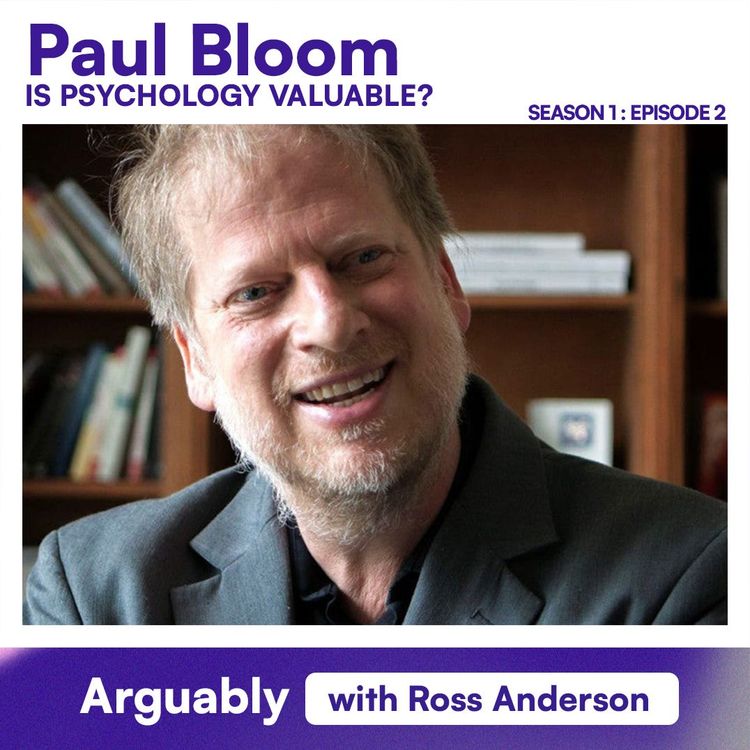cover art for Season 1 Episode 2: Is Psychology Valuable? with Paul Bloom