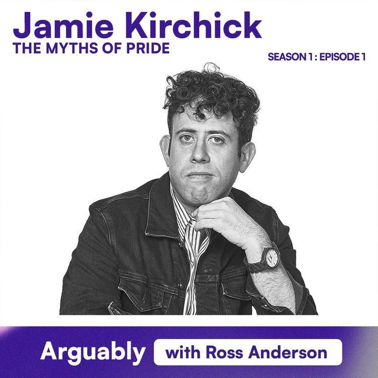 cover art for Season 1 Episode 1: Jamie Kirchick and the Myths of Pride
