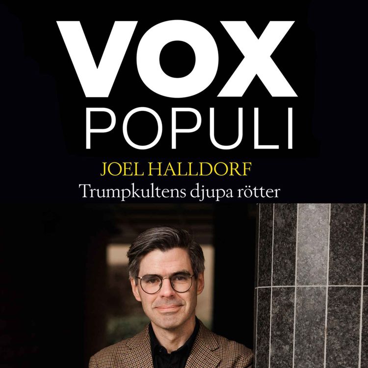 cover art for #8 Joel Halldorf och Trumpkultens djupa rötter