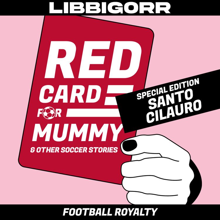 cover art for Red Card For Mummy & Other Soccer Stories : Totally Football's Santo Cilauro