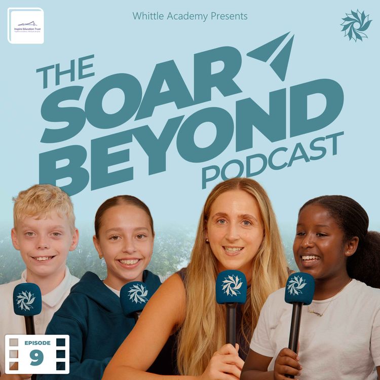 cover art for Looking Back, Soaring Forward! Year 6 Leavers Special. The Soar Beyond Podcast (Ep.9)
