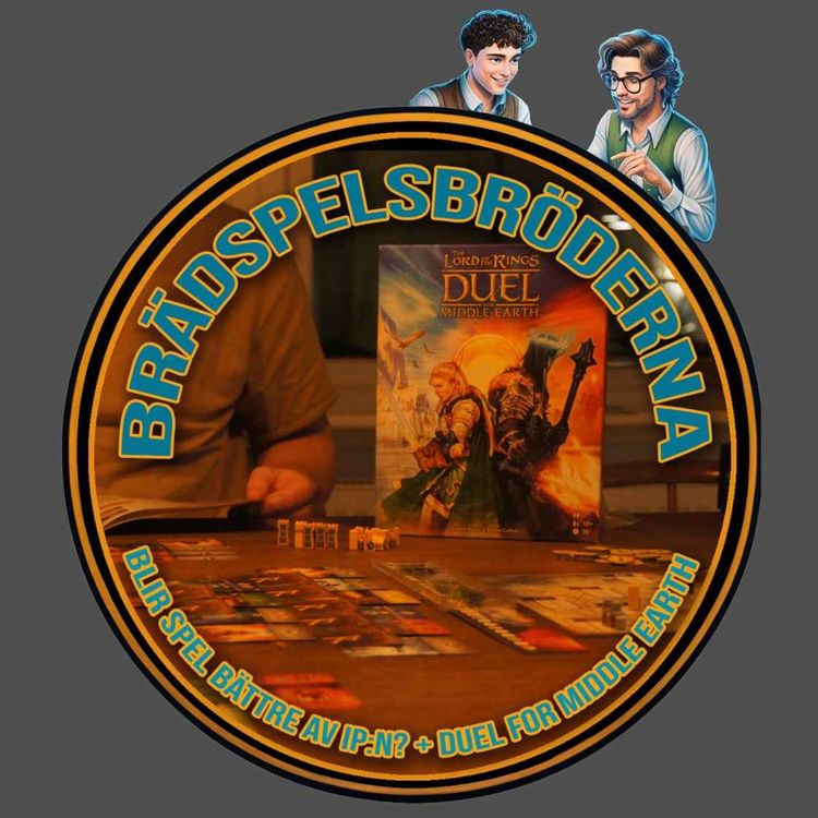 cover art for #23 - Varumärken på spelbordet - gimmick eller guld? + Duel For Middle Earth 