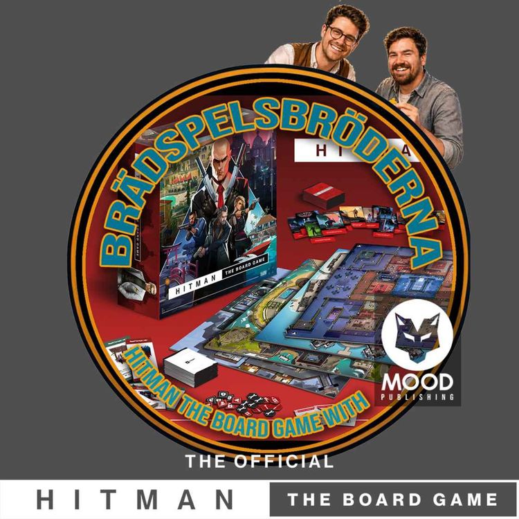 cover art for #29 Pixels to Pieces: The Challenge of creating Hitman The Board Game - with MOOD Publishing