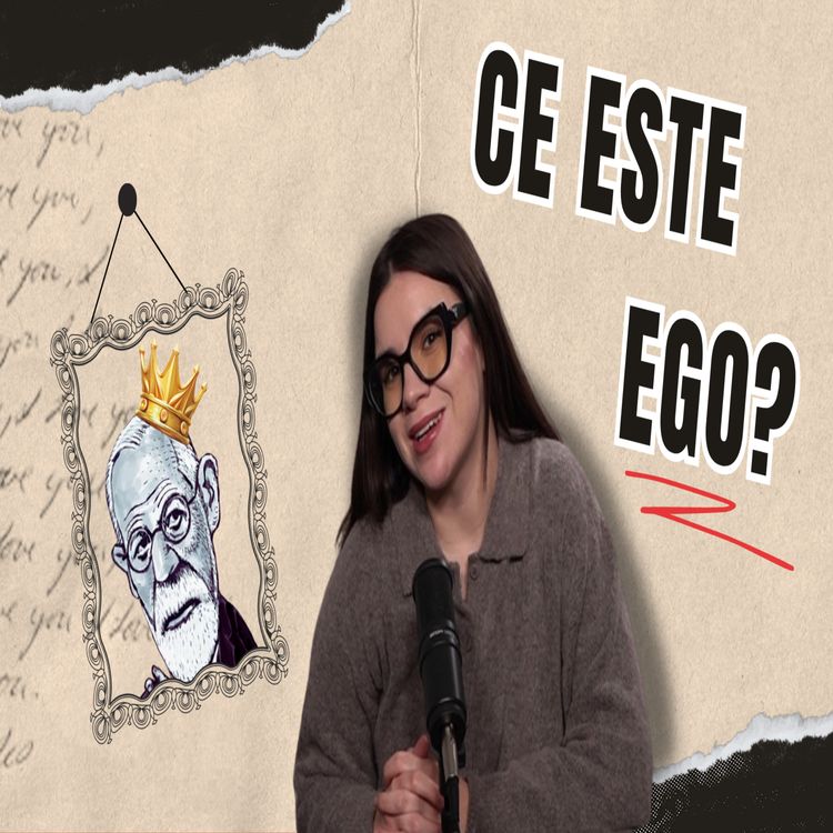 cover art for Ce e acela EGO și cum îl stăpânim?