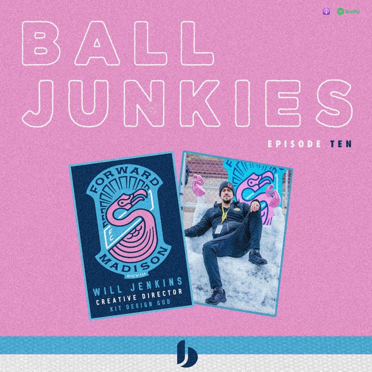 cover art for Ball Junkies - Episode Ten w/ Will Jenkins (Forward Madison)