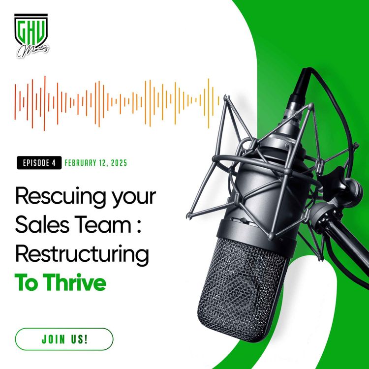cover art for GHV Mentors: Rescuing Your Sales Team – Restructuring for Success