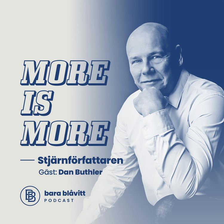 cover art for 509. More is More - Stjärnförfattaren (Gäst: Dan Buthler)