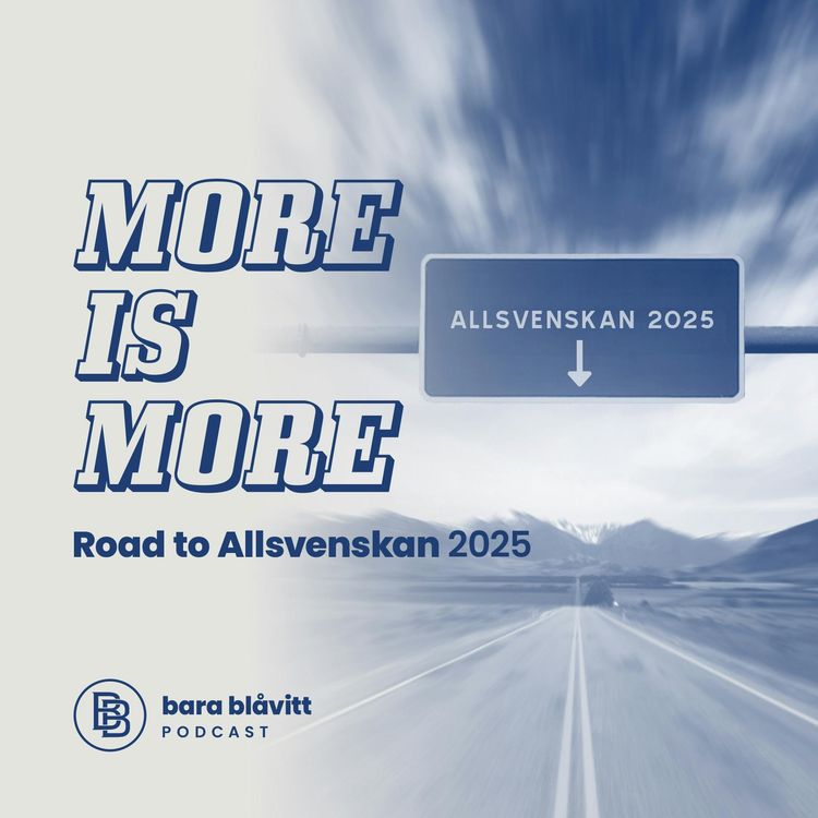 cover art for 548. More is More - Road to Allsvenskan 2025