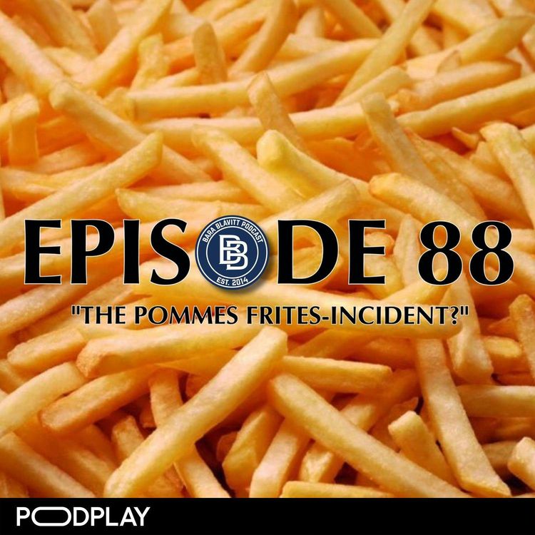 cover art for 88 – 2017: "The pommes frites-incident?"
