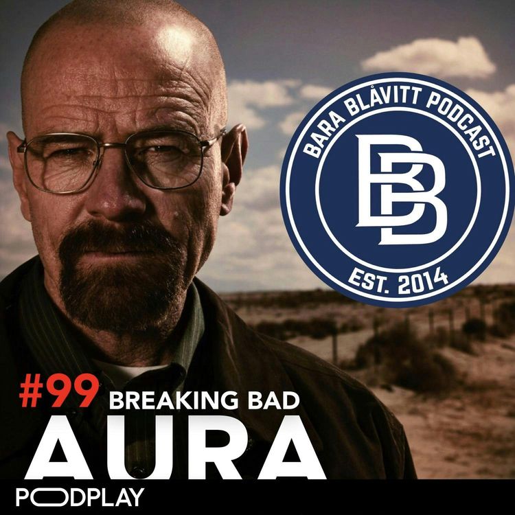 cover art for 99 – 2017: Breaking Bad Aura