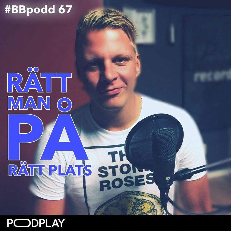 cover art for 67 – 2016: Rätt man på rätt plats