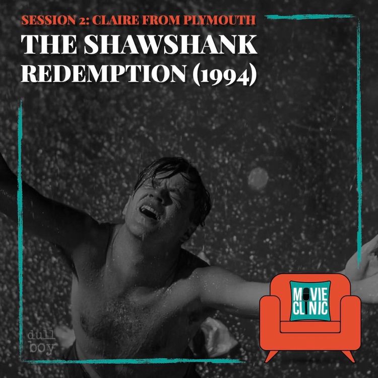 cover art for Movie Clinic - Session 2: Claire from Plymouth - The Shawshank Redemption (1994)
