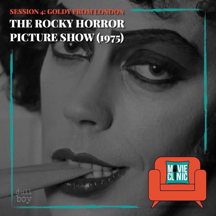 cover art for Movie Clinic - Session 4: Goldy from London - The Rocky Horror Picture Show (1975)