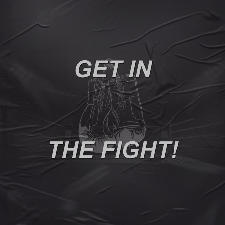 cover art for Get In The Fight August 3, 2025