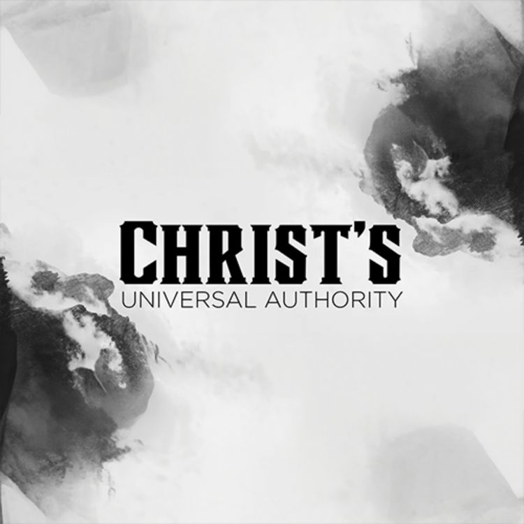 cover art for Christ's Universal Authority September 21, 2025