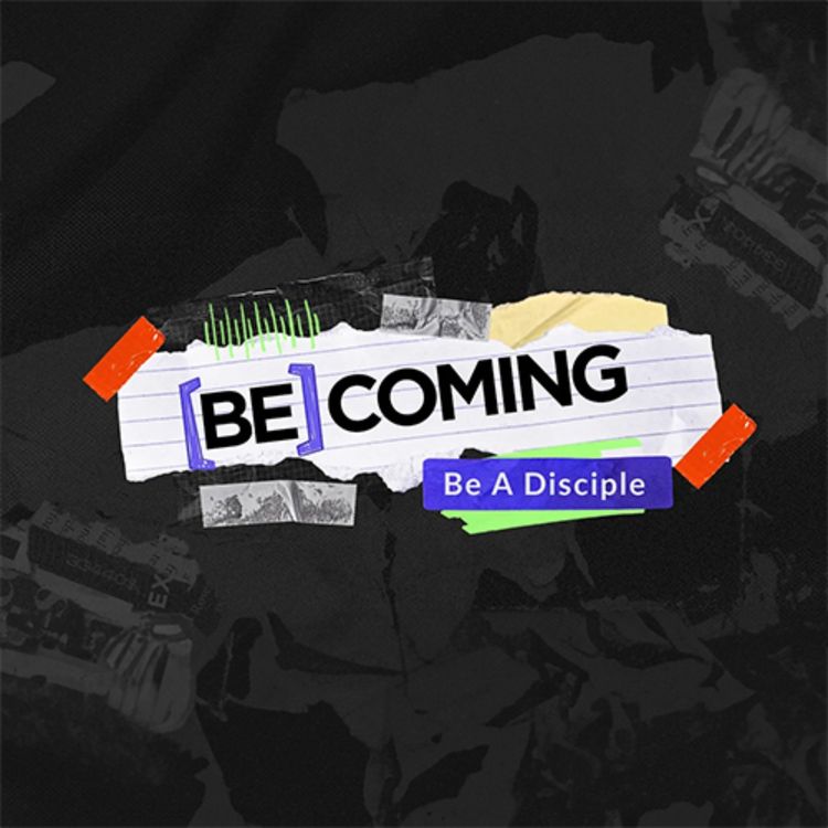 cover art for [BE]COMING: Be A Disciple October 12, 2025