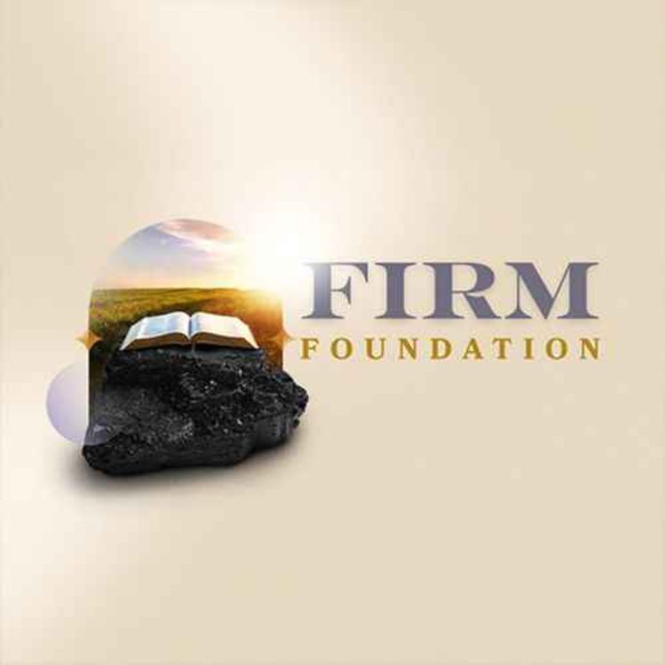 cover art for Firm Foundation Week 3 - Revelation | April 26, 2026 | Tim Ashley