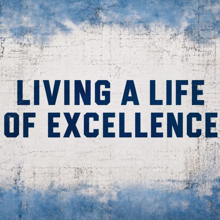 cover art for Living a Life of Excellence | HopeTown | September 13, 2026 | Tim Ashley