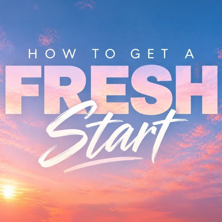 cover art for  How To Get A Fresh Start | HopeTown | September 20, 2026 | Tim Ashley