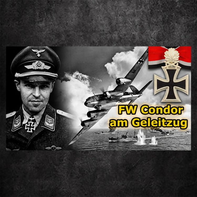 cover art for Mit der FW 200 Condor an den Feind - Lohn der Tat - WW2