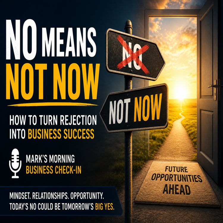 cover art for “No Means Not Now: How to Turn Rejection Into Business Success”