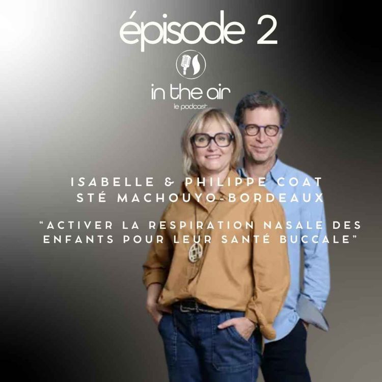 cover art for Dr Philippe Coat : Libérer la respiration nasale en éduquant la bouche, la langue et les dents