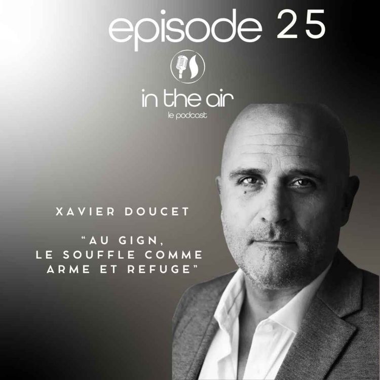 cover art for Xavier Doucet : au GIGN, le souffle comme arme et refuge