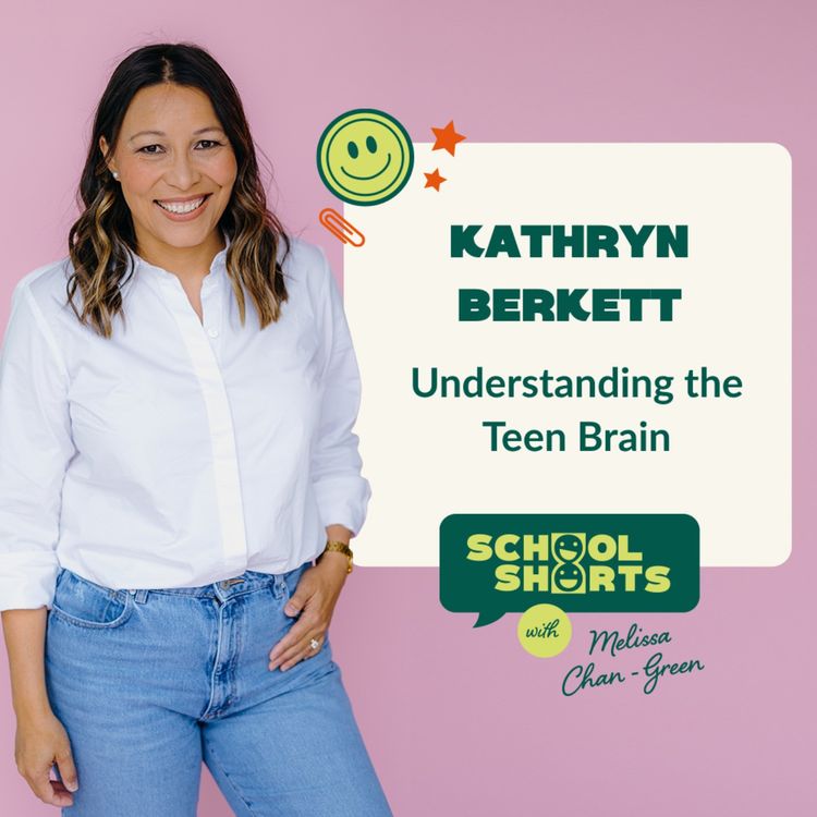 cover art for Listen to this and the Teen Brain Will All Make Sense! with Kathryn Berkett