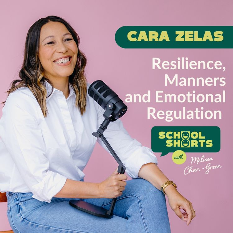 cover art for Resilience, Manners and Emotional Regulation with Cara Zelas 