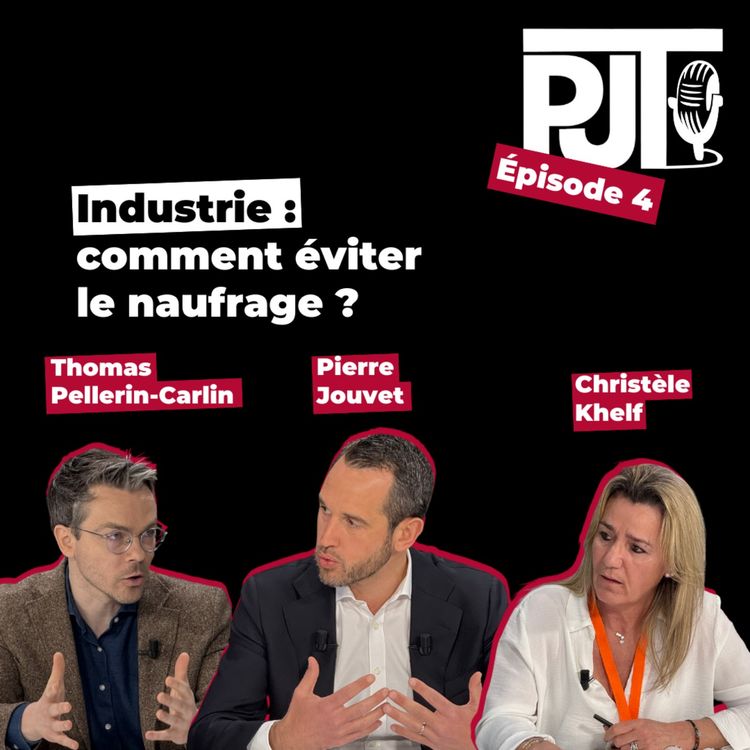 cover art for Industrie : comment éviter le naufrage ? (Avec Thomas Pellerin-Carlin et Christèle Khelf)