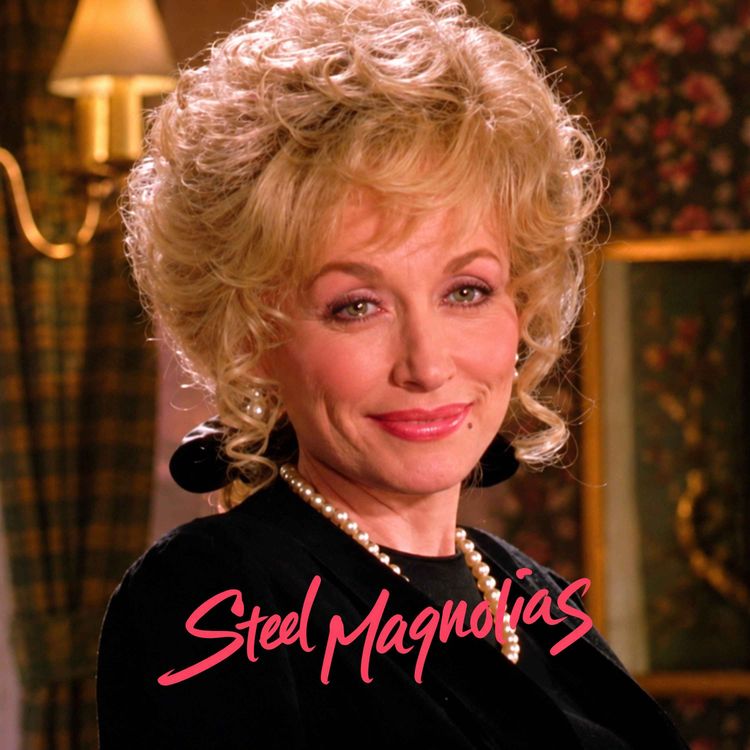 cover art for Future Vision: Dolly Parton and the untold story of Steel Magnolias
