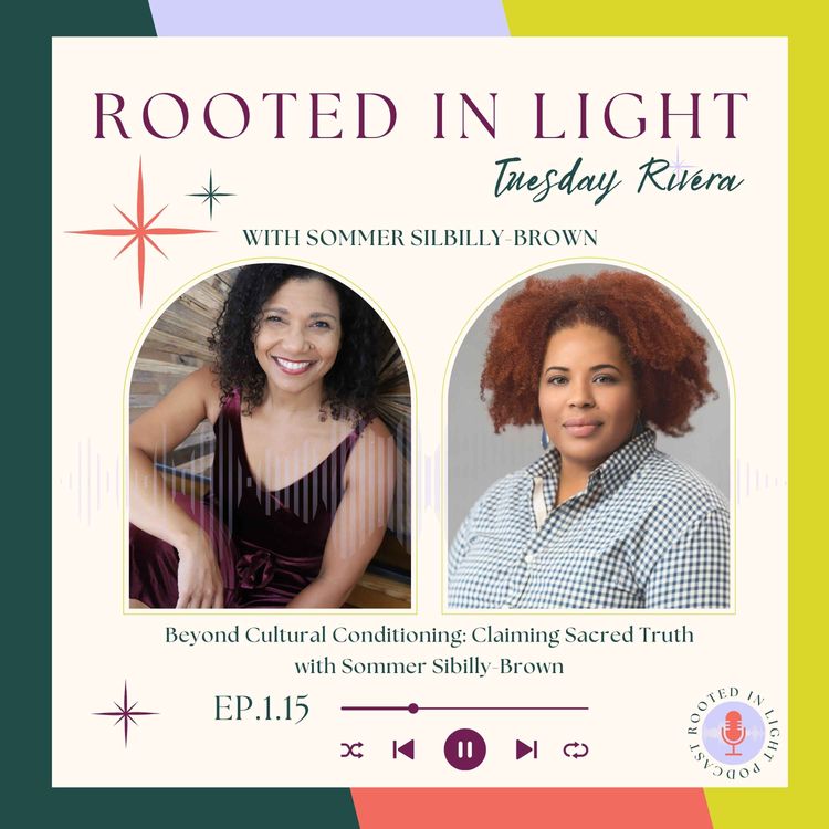 cover art for Beyond Cultural Conditioning: Claiming Sacred Truth with Sommer Sibilly-Brown